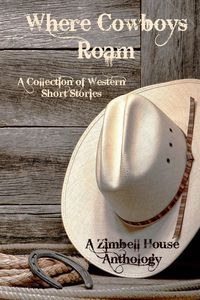 Where Cowboys Roam - Publishing Zimbell House