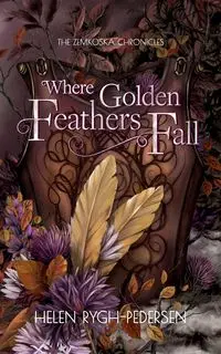 Where Golden Feathers Fall - Helen Rygh-Pedersen