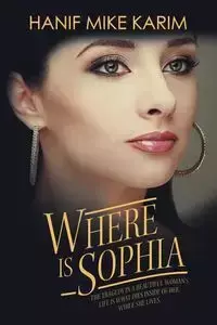 Where Is Sophia - Mike Karim Hanif