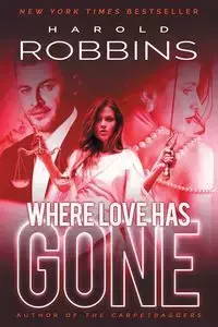 Where Love Has Gone - Harold Robbins