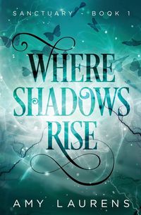 Where Shadows Rise - Amy Laurens