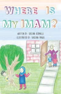 Where is My Imam? - Kermalli Shelina