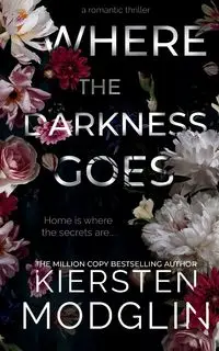 Where the Darkness Goes - Kiersten Modglin