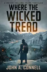 Where the Wicked Tread - John Connell A