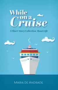 While on a Cruise - Maria de Andrade