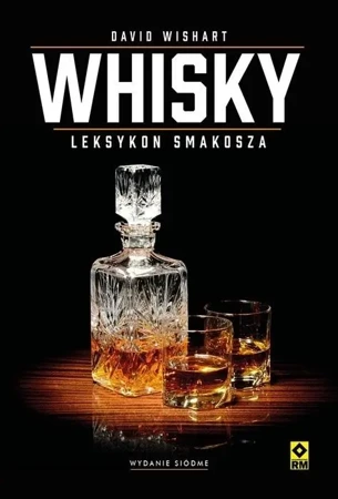 Whisky. Leksykon smakosza w.2024 - David Wishart