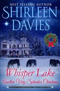 Whisper Lake, Another Very Splendor Christmas - Shirleen Davies