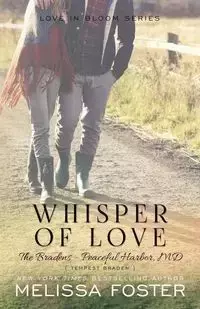Whisper of Love (The Bradens at Peaceful Harbor) - Foster Melissa