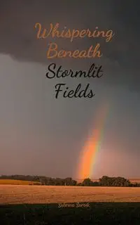 Whispering Beneath Stormlit Fields - Sabrina Sarvik