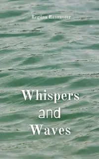 Whispers and Waves - Rannaveer Regiina