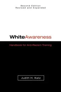 White Awareness - Judith H. Katz