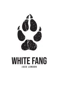 White Fang - Jack London