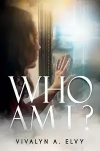 Who Am I? - Elvy Vivalyn A