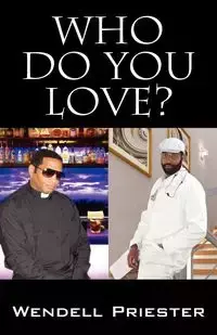 Who Do You Love - Wendell Priester