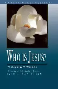 Who Is Jesus? - Van Ruth E. Reken