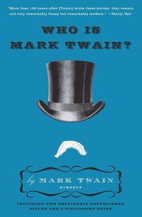 Who Is Mark Twain? - Mark Twain