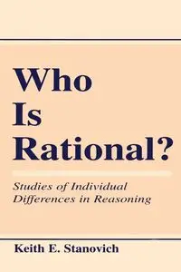 Who Is Rational? - Keith E. Stanovich