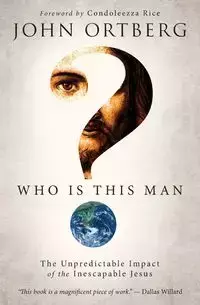 Who Is This Man? - John Ortberg