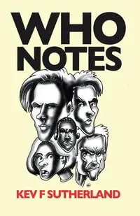 Who Notes - The Complete Doctor Who Reviews - Sutherland Kev F