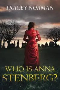 Who is Anna Stenberg - Norman Tracey