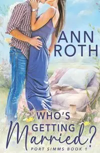 Who's Getting Married? - Ann Roth