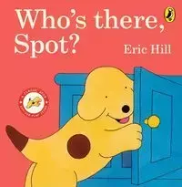 Who"s There, Spot?