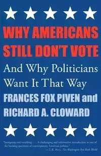 Why Americans Still Don't Vote - Frances Piven Fox