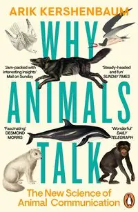 Why Animals Talk - Kershenbaum Arik