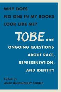 Why Does No One In My Books Look Like Me? - Stokes Ashli Quesinberry