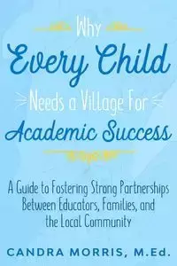 Why Every Child Needs a Village For Academic Success - Morris Candra