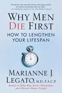 Why Men Die First - Legato Marianne J.