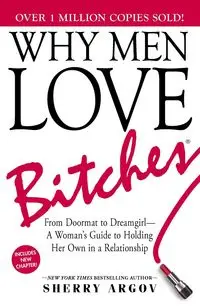 Why Men Love Bitches - Sherry Argov