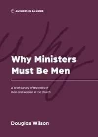 Why Ministers Must Be Men - Wilson Douglas