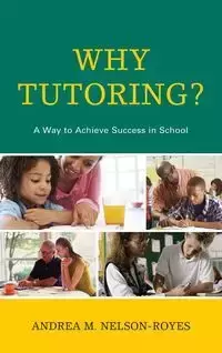 Why Tutoring? - Andrea M. Nelson-Royes