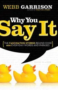 Why You Say It - Garrison Webb B.