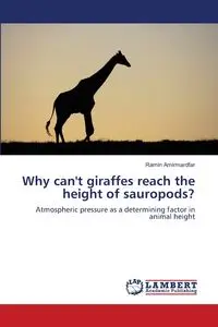 Why can't giraffes reach the height of sauropods? - Amirmardfar Ramin