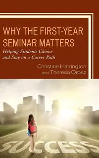 Why the First-Year Seminar Matters - Christine Harrington