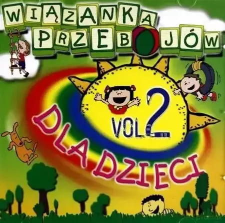 Wiązanka przebojów dla dzieci vol.2 CD - praca zbiorowa