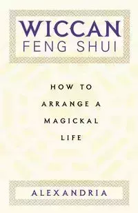 Wiccan Feng Shui - Alexandria