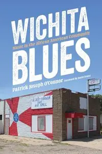 Wichita Blues - Patrick Joseph O'Connor