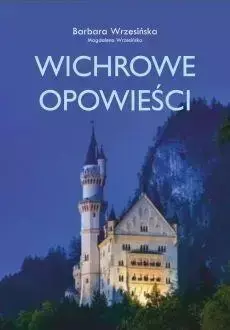 Wichrowe opowieści - Barbara Wrzesińska, Magdalena Wrzesińska