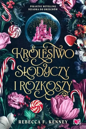 Wicked Darlings T.1 Królestwo słodyczy i rozkoszy - Rebecca F. Kenney, Marta Komorowska