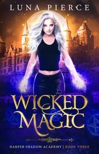 Wicked Magic - Luna Pierce