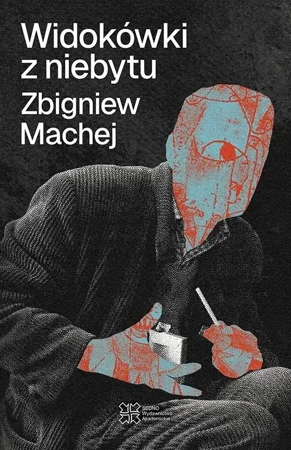 Widokówki z niebytu - Zbigniew Machej