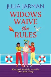 Widows Waive the Rules - Julia Jarman