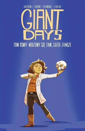 Widzimy się tam, gdzie zawsze. Giant Days. Tom 8 - John Allison