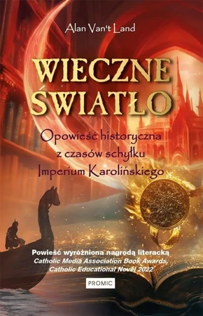 Wieczne światło. Opowieść historyczna z czasów... - Alan Van't Land