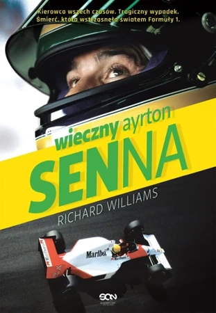 Wieczny Ayrton Senna wyd. 2024 - Richard WIlliams