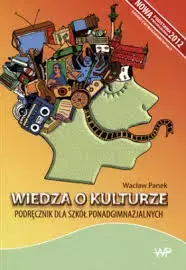 Wiedza o kulturze podręcznik dla Szkół Ponadgimnazjalnych (Panek) wyd.2015 - Wacław Panek