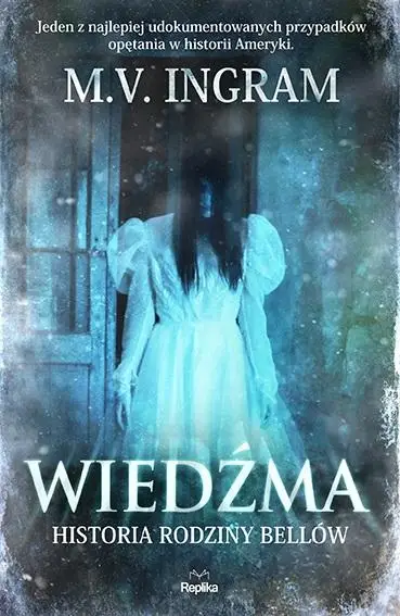 Wiedźma. Historia rodziny Bellów w.2022 - M.V. Ingram